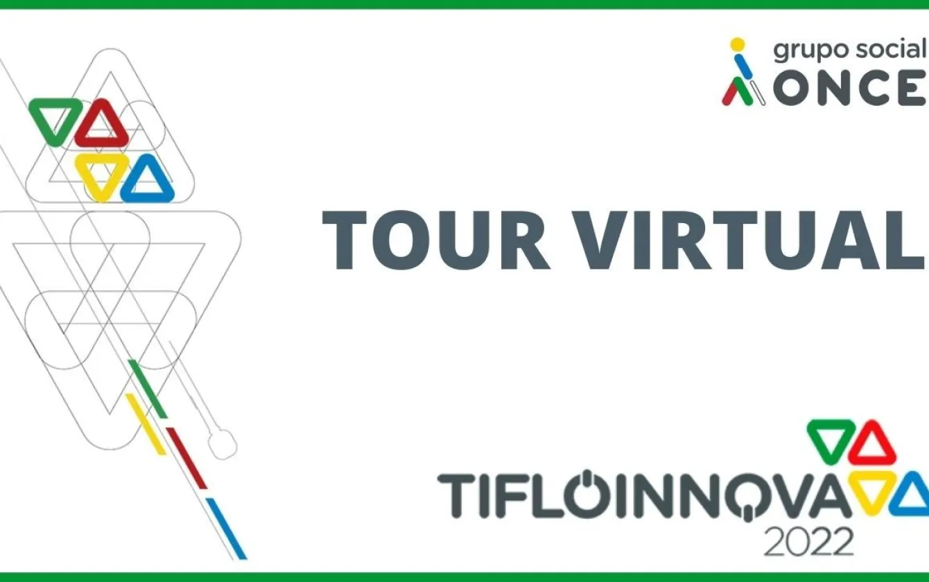 Intervención Fundación ONCE en Tifloinnova Grupo social ONCE. Tour virtual Tigloinnova 2022